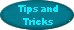 Tips and Tricks